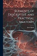 Elements of Descriptive and Practical Anatomy 