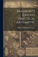 Bradbury's Eaton's Practical Arithmetic 