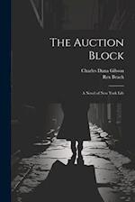 The Auction Block: A Novel of New York Life 