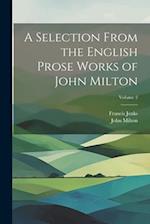 A Selection From the English Prose Works of John Milton; Volume 2 