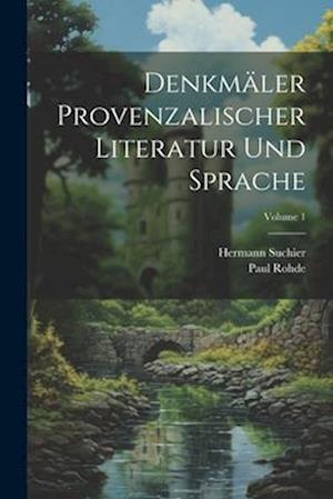 Denkmäler Provenzalischer Literatur Und Sprache; Volume 1