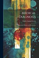Medical Diagnosis: A Manual for Students and Practitioners 