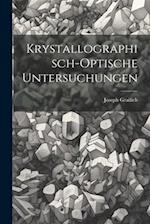 Krystallographisch-Optische Untersuchungen