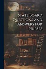 State Board Questions and Answers for Nurses 