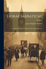 Horae Sabbaticae: Reprint of Articles Contributed to the Saturday Review; Volume 3 
