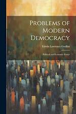 Problems of Modern Democracy: Political and Economic Essays 