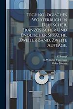Technologisches Wörterbuch in deutscher, französischer und englischer Sprache. Zweiter Band. Zweite Auflage.