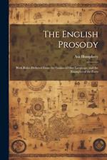 The English Prosody: With Rules Deduced From the Genius of Our Language, and the Examples of the Poets 