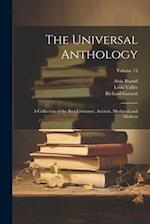 The Universal Anthology: A Collection of the Best Literature, Ancient, Mediæval and Modern; Volume 13 