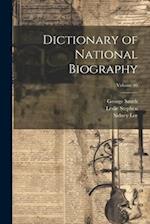 Dictionary of National Biography; Volume 40 