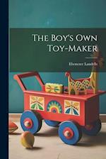 The Boy's Own Toy-Maker 