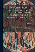 Proceedings of the National Conference of Charities and Correction, at the ... Annual Session Held in ...; Volume 23 
