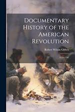Documentary History of the American Revolution: 1776-1782 