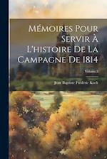 Mémoires Pour Servir À L'histoire De La Campagne De 1814; Volume 3