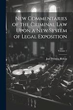 New Commentaries of the Criminal Law Upon a New System of Legal Exposition; Volume 1 