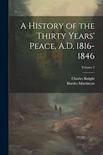 A History of the Thirty Years' Peace, A.D. 1816-1846; Volume 2 