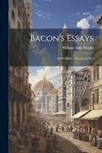Bacon's Essays: And Colours of Good and Evil 