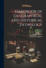 Handbook of Geographical and Historical Pathology; Volume 3 