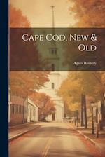 Cape Cod, New & Old 