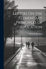 Letters On the Elementary Principles of Education 