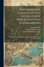 Beschrijvende Catalogus Van Gegraveerde Portretten Van Nederlanders
