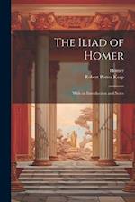 The Iliad of Homer: With an Introduction and Notes 
