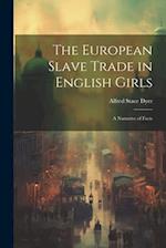 The European Slave Trade in English Girls: A Narrative of Facts 