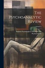 The Psychoanalytic Review; Volume 5 