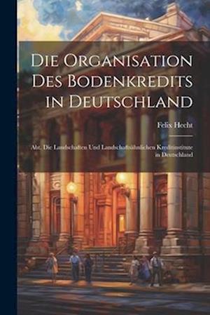 Die Organisation Des Bodenkredits in Deutschland