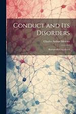 Conduct and Its Disorders: Biologically Considered 