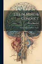 Life in Mind & Conduct: Studies of Organic in Human Nature 