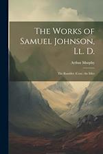 The Works of Samuel Johnson, Ll. D.: The Rambler (Cont.) the Idler 