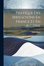 Pratique Des Irrigations En France Et En Algérie