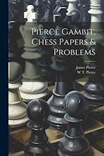 Pierce Gambit, Chess Papers & Problems 