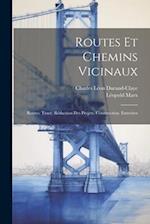 Routes Et Chemins Vicinaux: Routes. Tracé. Rédaction Des Projets. Construction. Entretien 