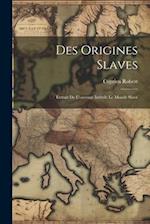Des Origines Slaves