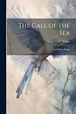The Call of the Sea: And Other Poems 