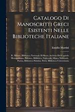 Catalogo Di Manoscritti Greci Esistenti Nelle Biblioteche Italiane