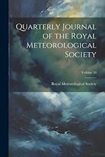 Quarterly Journal of the Royal Meteorological Society; Volume 20 