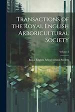 Transactions of the Royal English Arboricultural Society; Volume 2 