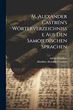 M. Alexander Castrén's Wörterverzeichnisse aus den samojedischen Sprachen