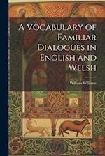 A Vocabulary of Familiar Dialogues in English and Welsh 