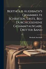 Berthold Auerbach's gesammelte Schriften, Erste, beu durchgesehene Gesammtausgabe, Dritter Band