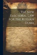 The New Electoral Law for the Russian Duma 