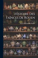 Histoire Des Faïnces De Rouen