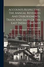 Accounts Respecting The Annual Revenues And Disbursements, Trade And Sales Of The East India Company: For Three Years (1822/23-1823/24-1824/25) Accord