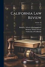 California Law Review; Volume 10 