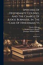 Speeches Of Defendants' Counsel And The Charge Of Judge Burnside, In The Case Of Hinchman Vs: Richie Et Al 