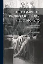 The Complete Works Of Henry Fielding, Esq: Plays And Poems 