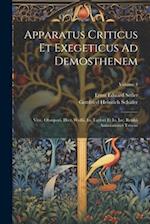 Apparatus Criticus Et Exegeticus Ad Demosthenem: Vinc. Obsopoei, Hier. Wolfii, Io. Taylori Et Io. Iac. Reiskii Annotationes Tenens; Volume 4 